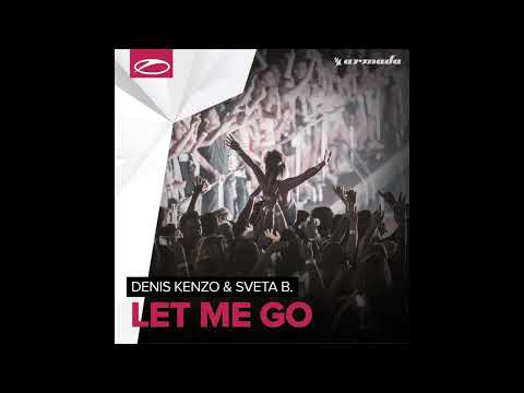 Let Me Go (Radio Edit) - Denis Kenzo, Sveta B
