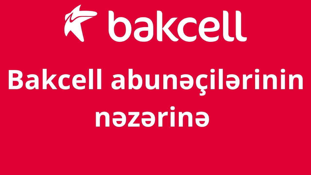 Bakcell Abunəçiləri Diqqət! Yeni Tarif Dəyişiklikləri – 5 İyundan Etibarən