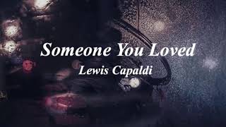 someone you loved - lewis capaldi (slowed down)