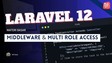 Tutorial Laravel 12 : #Part 16 Laravel Multi Role Access: Kelola Hak Akses User dengan Middleware! 🔐