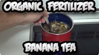 Banana Tea - Organic Potassium Fertilizer || Toni's Organic Vegetable Garden