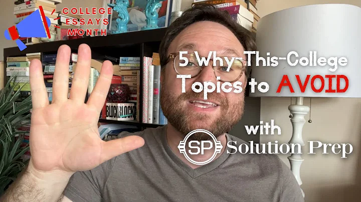 Avoid These 5 “Why This College” Essay Topics