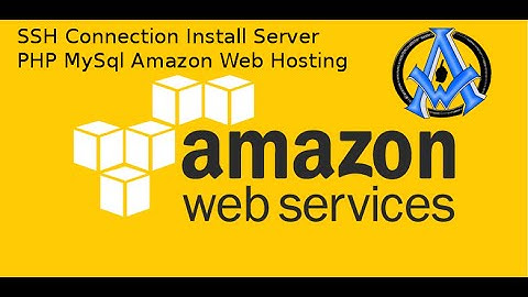 SSH Connection Install Server PHP MySql Amazon Web Hosting