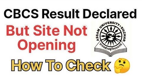 TDC CBCS Result Is Declared But Site Not Opening | How To Check | Assam University