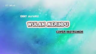 wulan merindu ( cover instrumen )