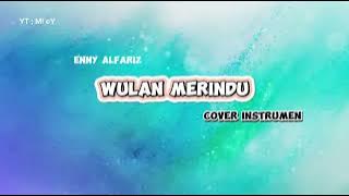 wulan merindu ( cover instrumen )