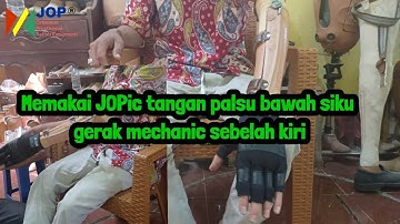 Memakai JOPic tangan palsu bawah siku gerak mechanic sebelah kiri | JOP Official
