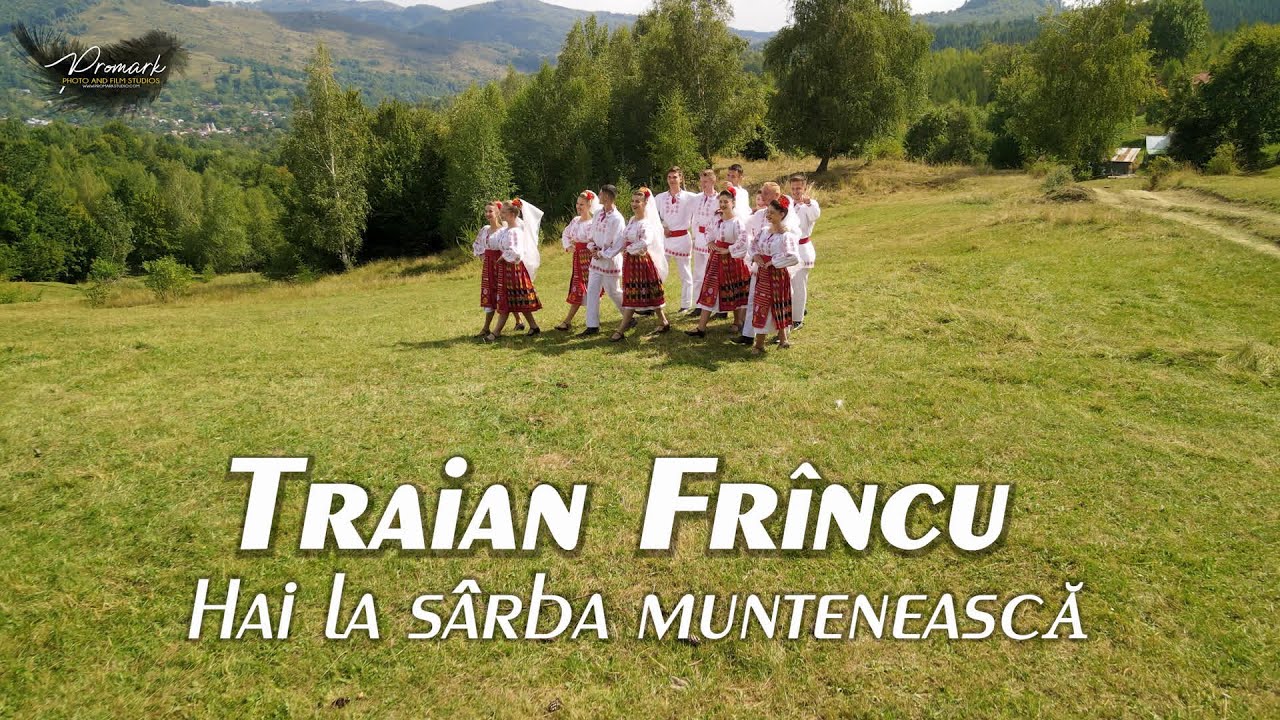 Traian Frîncu   Hai la sarba muntenească
