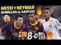 MESSI Y NEYMAR JUNTOS POR PRIMERA VEZ HUMILLAN AL SANTOS 😱🔥