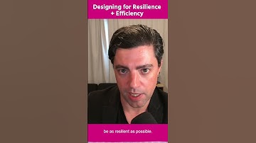 Designing for Resilience + Efficiency