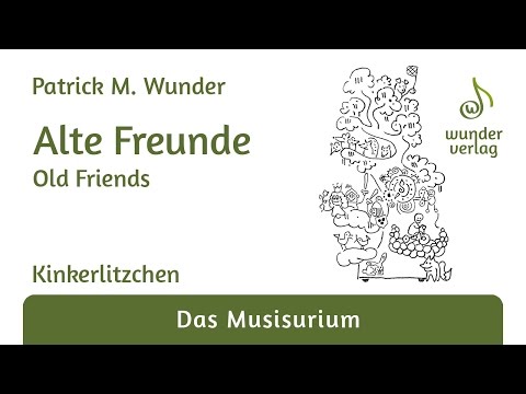 Patrick M. Wunder - Alte Freunde [Kinkerlitzchen]