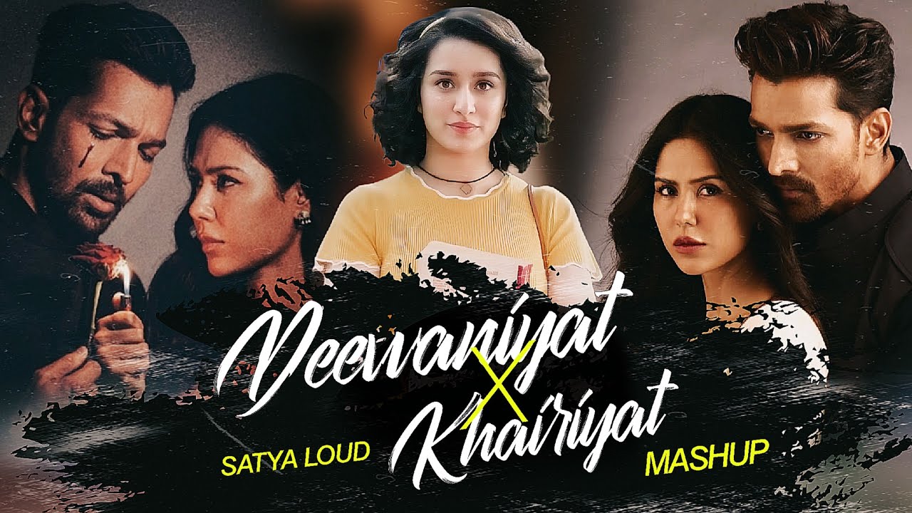 Deewaniyat x Khairiyat Mashup | Satya Loud | Vishal Mishra | Arijit Singh | Emotions Chillout 
