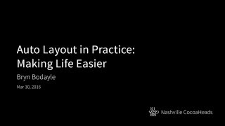 Auto Layout in Practice: Making Life Easier by Bryn Bodayle