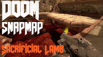 Doom Snapmap - Sacrificial Lamb 2/3