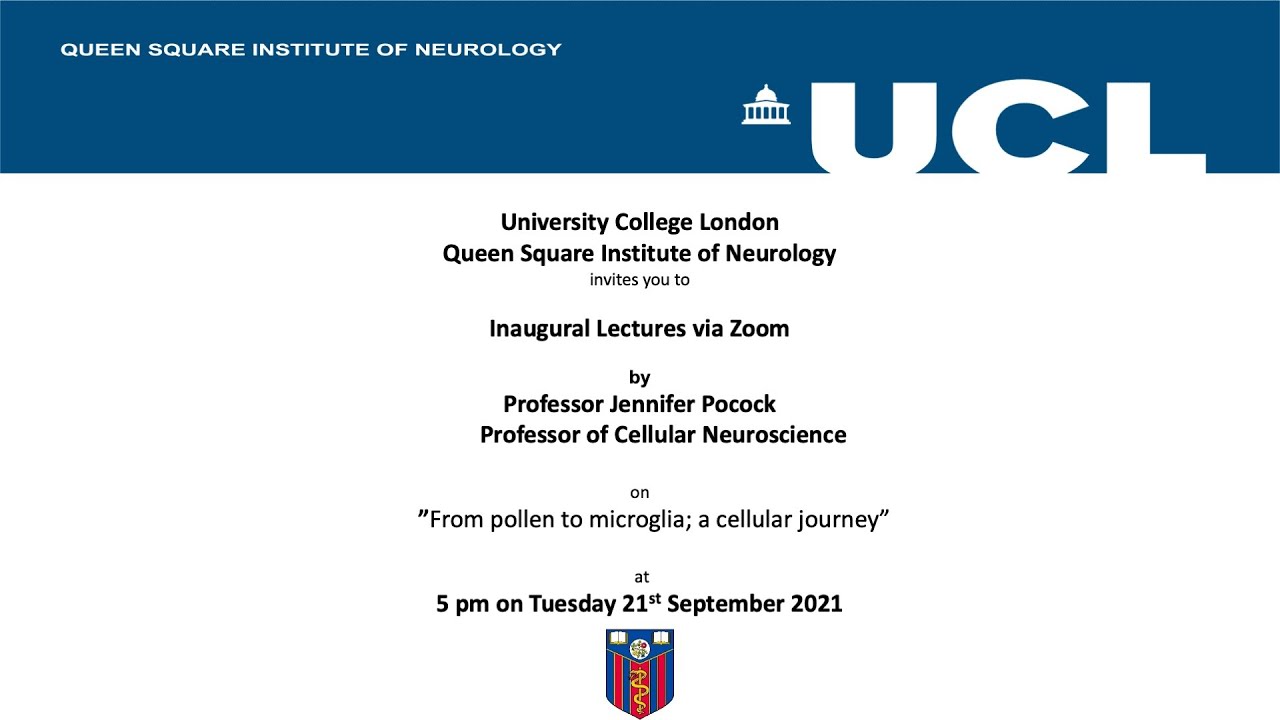 UCL Queen Square Institute of Neurology Inaugural Lecture - Professor Jennifer Pocock - Sept 2021