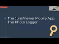 The JunoViewer Mobile App: The Photo Logger (Webinar 8)