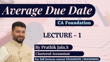 Lecture 1 | Average Due Date | CA Foundation | Unilateral Transaction | ICAI illustration 1 - 4