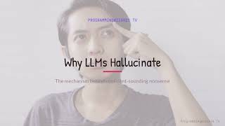 Why LLMs Hallucinate (the Mechanism)