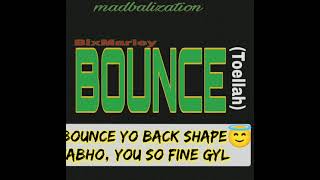 Madba Marley- Bounce(Toellah) official lyric video.