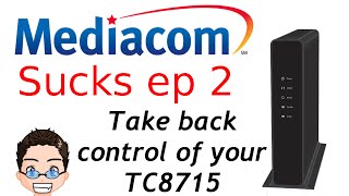 Mediacom Sucks Response - Take control of your TC8715 Router