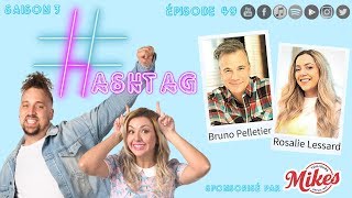 HASHTAG - Épisode 49: Bruno Pelletier & Rosalie Lessard