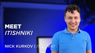 Meet Itishniki Nick Kurkov - Owner
