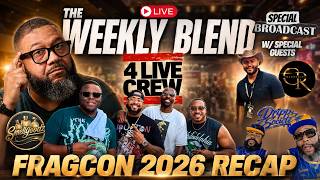 The Weekly Blend- FragCon 2026 RECAP feat. 4 Live Crew and more!!