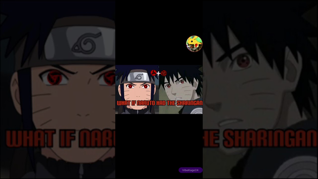 What if Naruto had the Sharingan