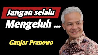 Ganjar Pranowo ❗Kalau ingin bahagia jangan selalu mengeluh❗@MOGi | motivasi pagi ,Buat Status Medsos