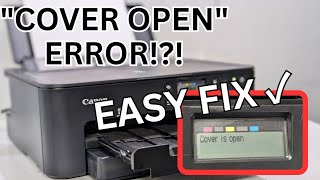 How To Fix COVER IS OPEN Error on Canon TS702 Printer TS702a TS704 TS705 TS708
