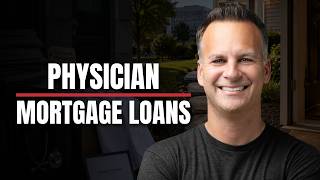 Physician Mortgage: Buy a Home Before You Start Work