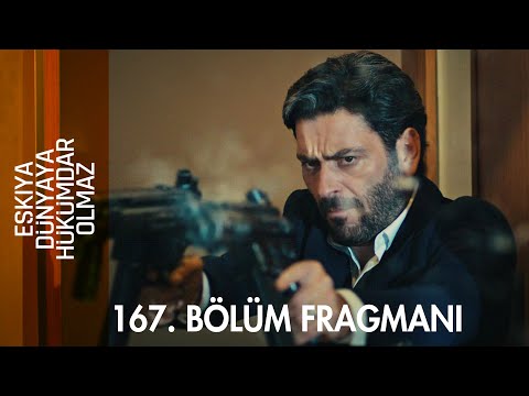 Eşkıya Dünyaya Hükümdar Olmaz 167. Bölüm Fragmanı | 13 Ekim Salı