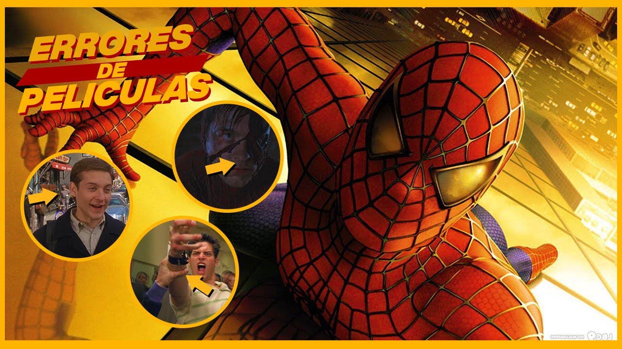 Errores en El Hombre Araña 1 (Spiderman) Errores de
