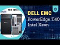 DELL EMC POWEREDGE T40 || UNBOXING