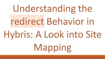 Understanding the redirect Behavior in Hybris: A Look into Site Mapping
