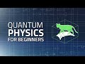 Lecture 1 - Introduction to Quantum Physics | LUMSx Open Online Course