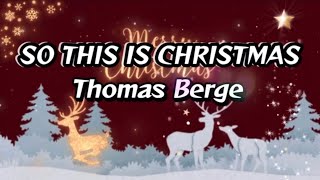 So This Is Christmas- Thomas Berge (Lyrics)#mixlyrics #thomasberge#thomasbergesong#sothisischristmas