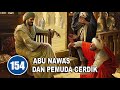 ABU NAWAS MENGHADAPI PEMUDA CERDIK - HUMOR SUFI