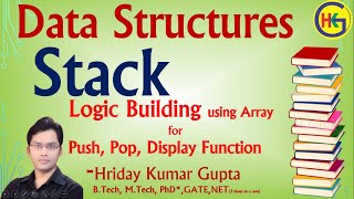 DS Lecture- 44 | Stack Data-Structure |Push, Pop & Display using Array |Hindi