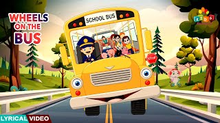 Wheels On The Bus Go Round And Round (Lyrical Video) I Nursery Rhymes And Kids Songs For Kids