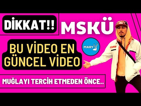 -2022 -MUĞLA SITKI KOÇMAN ÜNİVERSİTESİ- En Güncel Video - MSKÜ.KÖTEKLİ