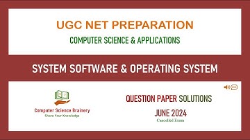 June 2024 (cancelled) - Unit 5 - System Software and Operating System - UGC NET Computer Science