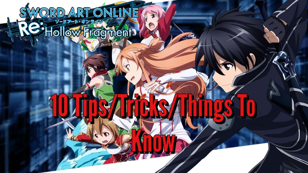 SAO Hollow Fragment 10 Tips/Tricks/Things To Know