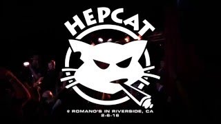 Hepcat @ Romano&#39;s in Riverside, CA 2-6-16 [FULL SET]
