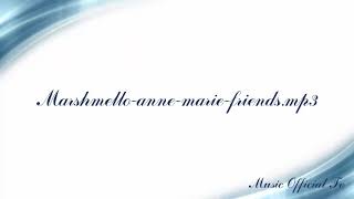 marshmello-anne-marie-friends