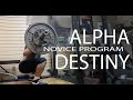 Alpha Destiny Novice Program Day A Video