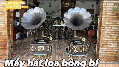 🔴🔴 Máy Hát Loa Bông Bí _ Đôn Đồng Pháp _ Bàn Bằng Đồng. Trưa 11/11 #đồcổcầnthơ #đồcổ