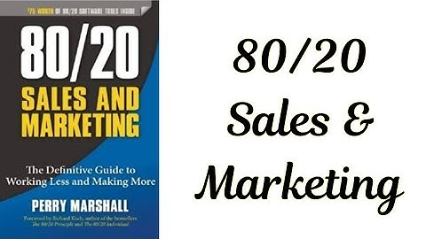80/20 Sales and Marketing by Perry Marshall | Audiobook Summary