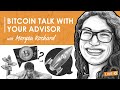 BTC075: Talking With Your Advisor About Bitcoin w/ Morgen Rochard