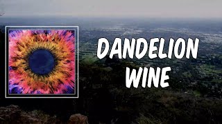 Lyric: Dandelion Wine by Thrice